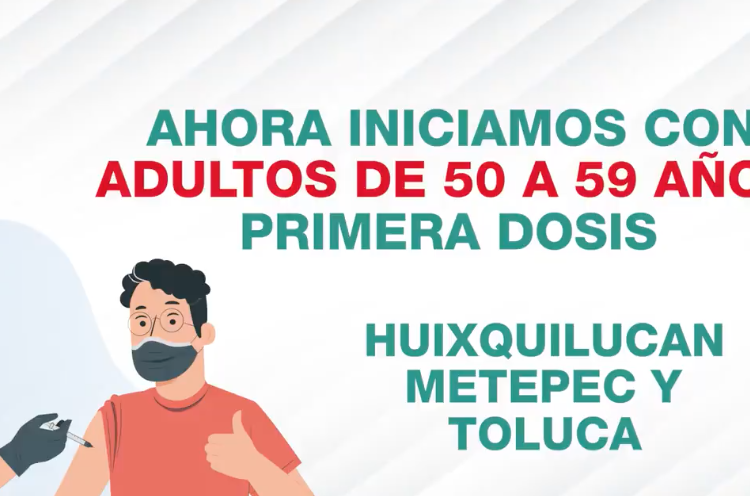 Inicia el miércoles vacunación a mayores de 50 años en Edomex