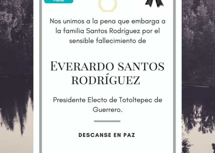 Fallece Everardo Santos, alcalde electo de Totoltepec de Guerrero