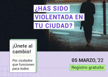 Va #Desnormaliza por su quinta edición sobre “Ciudades con perspectivas de género