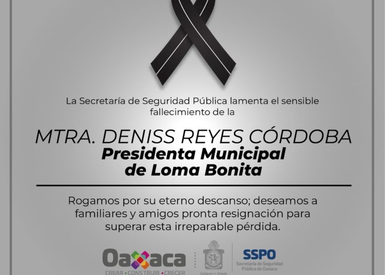 Fallece presidenta municipal de Loma Bonita, Oaxaca