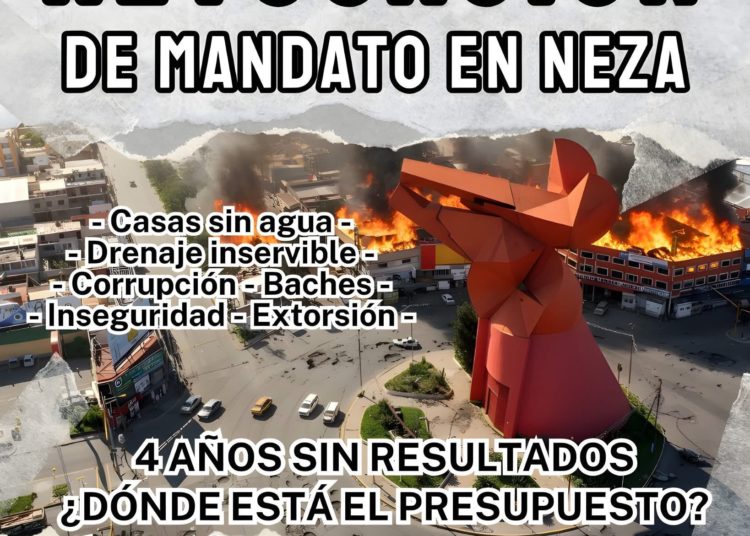 Marcharán en Neza para pedir revocación de mandato del alcalde morenista Adolfo Cerqueda